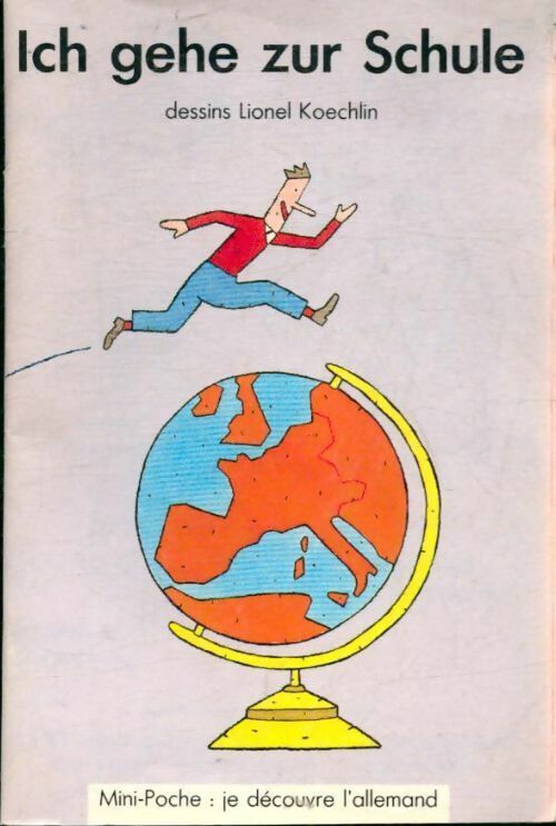 Ich gehe zur schule - Lionel Koechlin - Livre