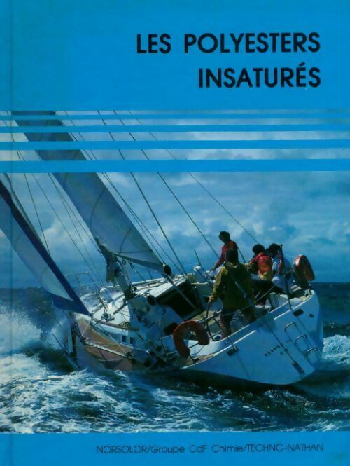 Les polyesters insaturés - Patrick Arlaud - Livre