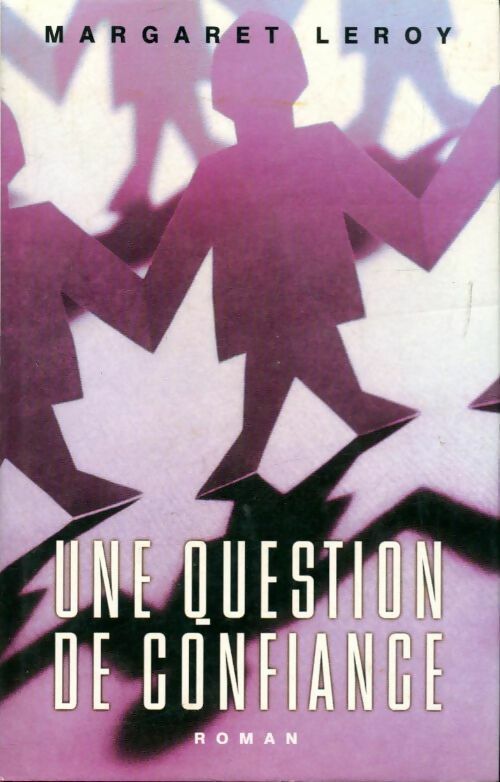 Une question de confiance - Margaret Leroy - Livre