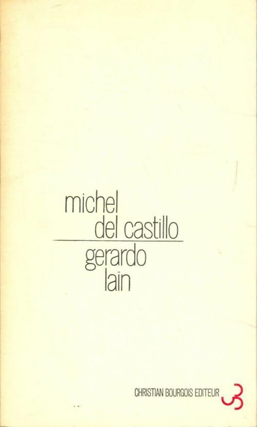 Gerardo Laïn - Michel Del Castillo - Livre