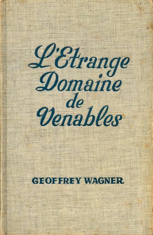 L'Étrange domaine de Venables - Geoffrey Wagner - Livre