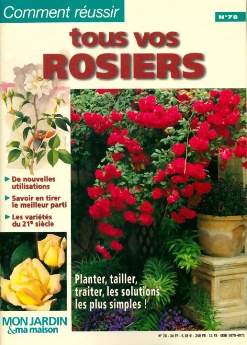 Comment réussir tous vos rosiers - Collectif - Livre
