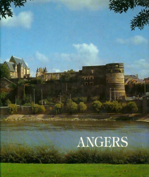 Angers ville d'art et de progrès - Jean-Marc Mauret - Livre