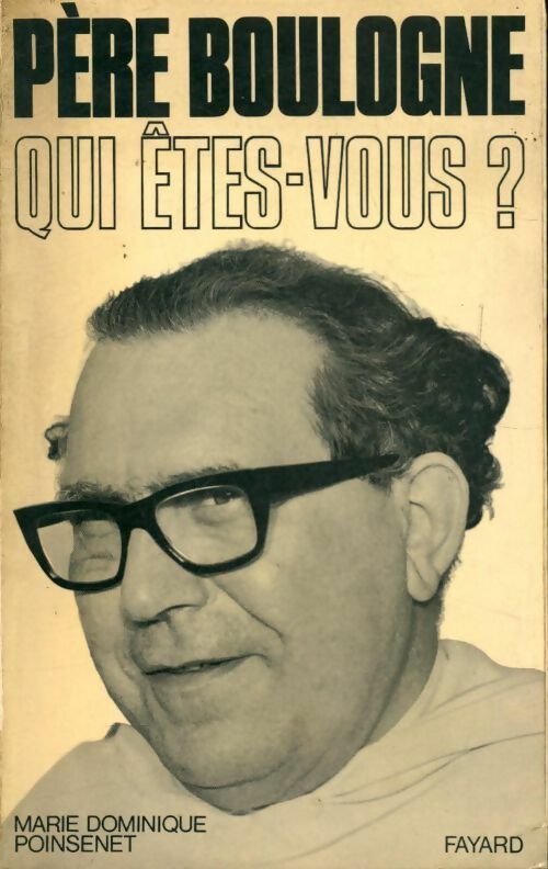 Père Boulogne qui êtes-vous ? - Marie-Dominique Poinsenet - Livre