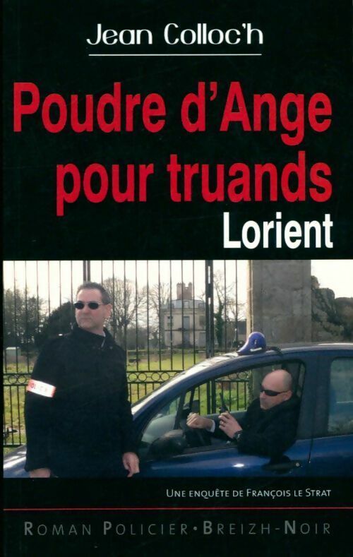 Poudre d'anges pour truands. Lorient - Jean Colloc'H - Livre
