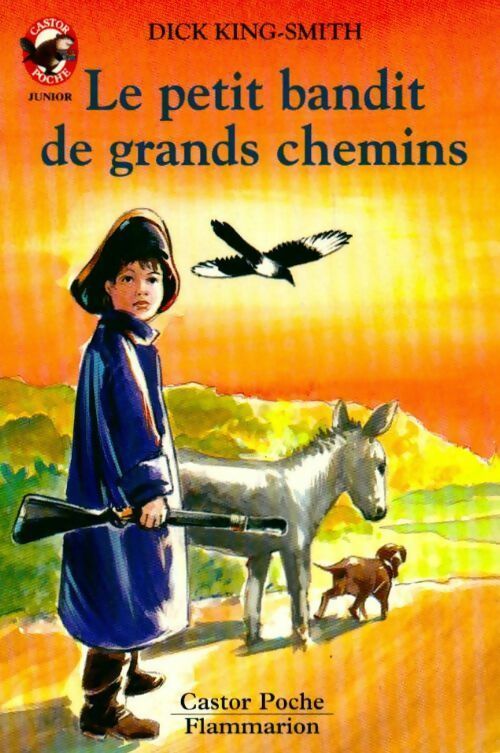 Le petit bandit de grands chemins - Dick King-Smith - Livre