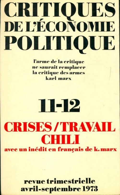 Critiques de l'économie politique n°11-12 : Crises / Travail / Chili - Collectif - Livre
