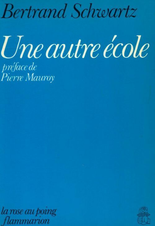 Une autre école - Bertrand Schwartz - Livre