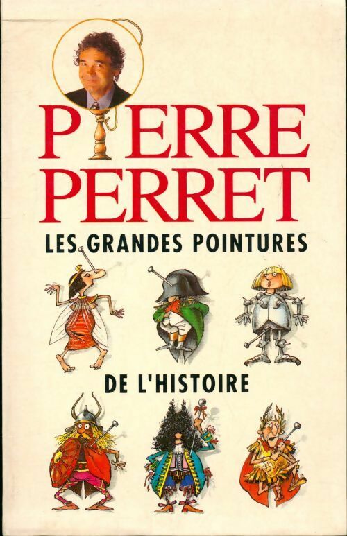 Les grandes pointures de l'histoire - Pierre Perret - Livre