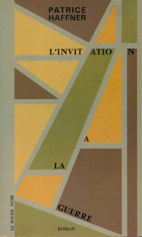 L'invitation à la guerre - Patrice Haffner - Livre