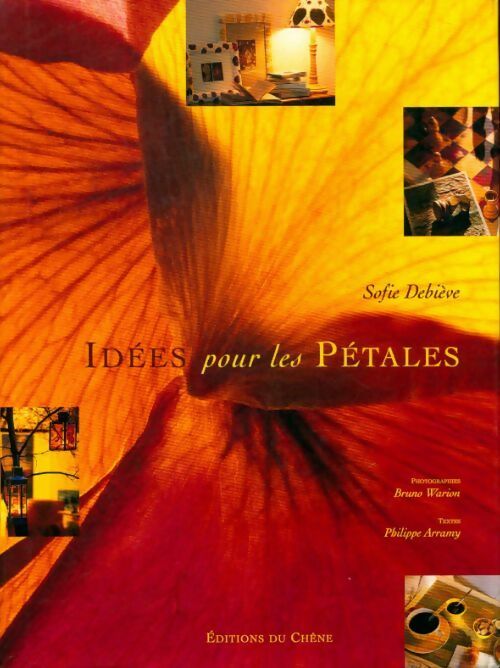 Idées pour les pétales - Sofie Debiève - Livre