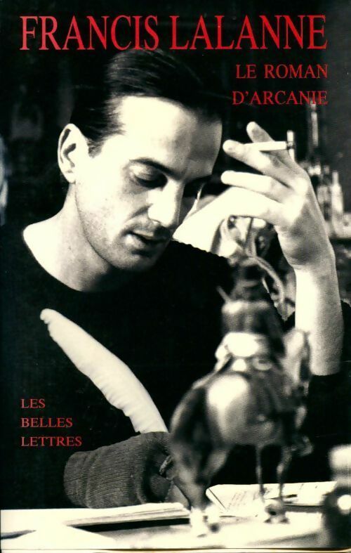 Le roman d'Arcanie - Francis Lalanne - Livre