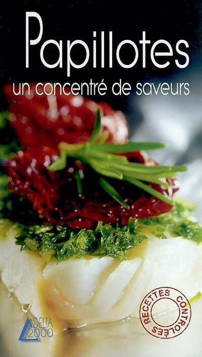 Papillotes. Un concentré de saveurs - Lucette Graas-Hoisnard - Livre