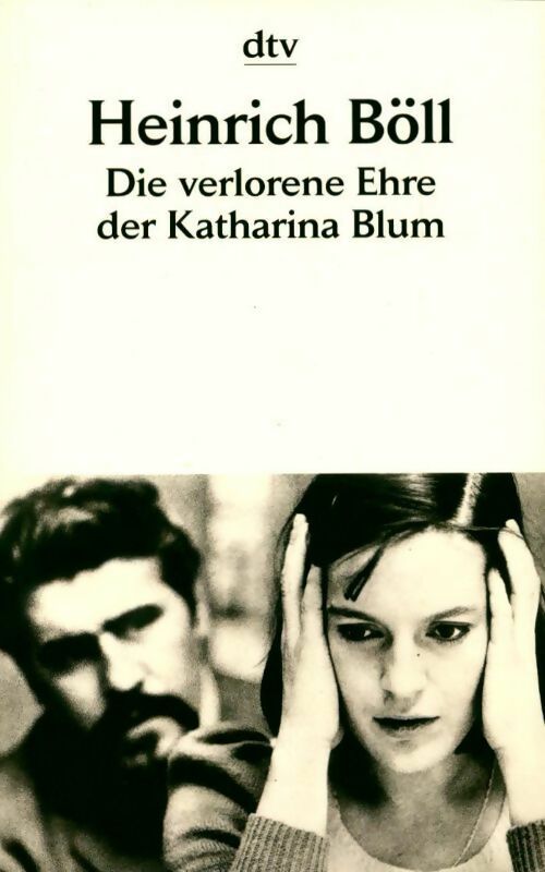 Die verlorene ehre der Katharina Blum - Heinrich Böll - Livre
