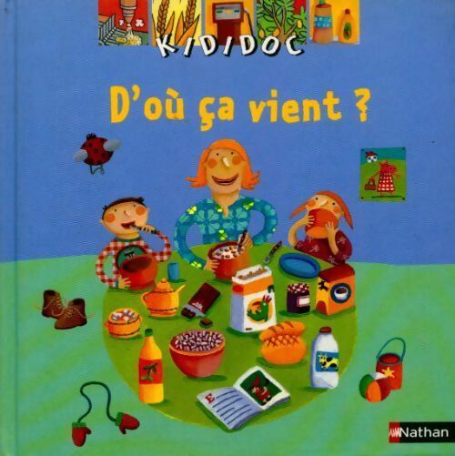 D'ou ça vient ? - Anne-Sophie Baumann - Livre