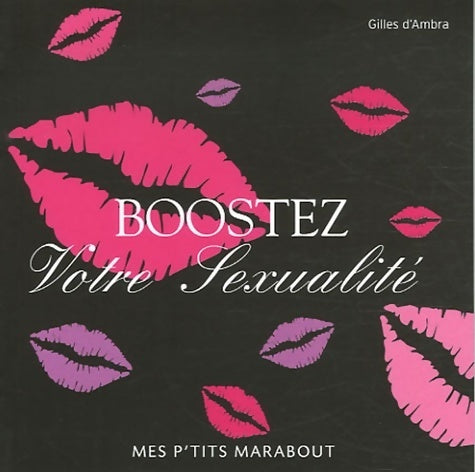Boostez votre sexualité - Gilles D'Ambra - Livre