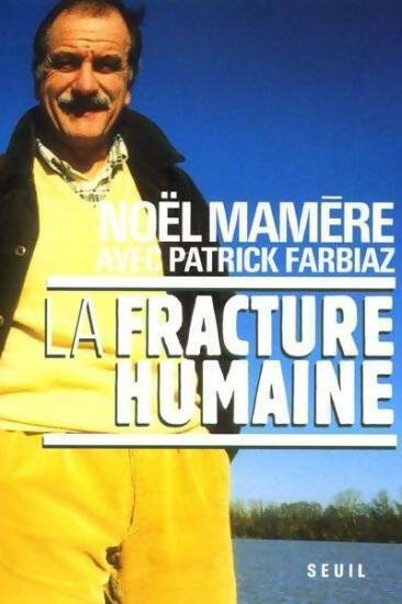 La fracture humaine - Noël Mamère - Livre