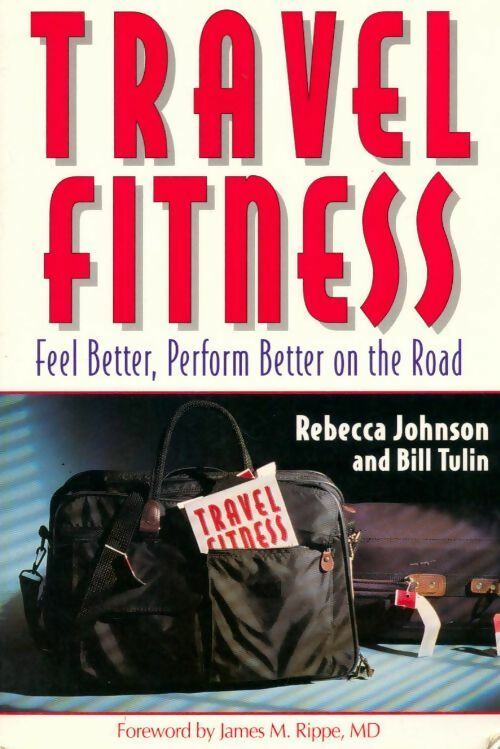 Travel fitness - Rebecca M. Johnson, Bill Tulin - Livre