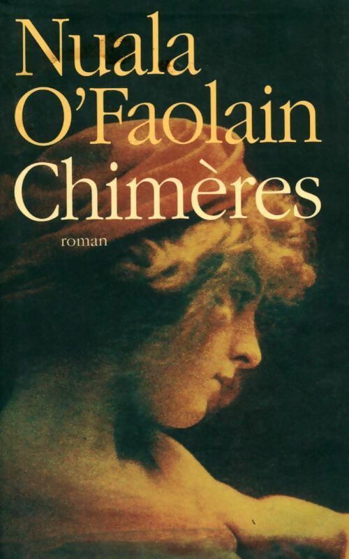Chimères - Nuala O'Faolain - Livre