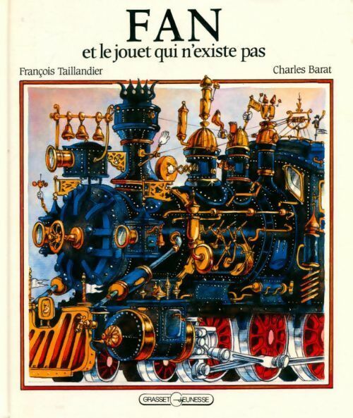 Fan et le jouet qui n'existe pas - François Taillandier, Charles Barat - Livre
