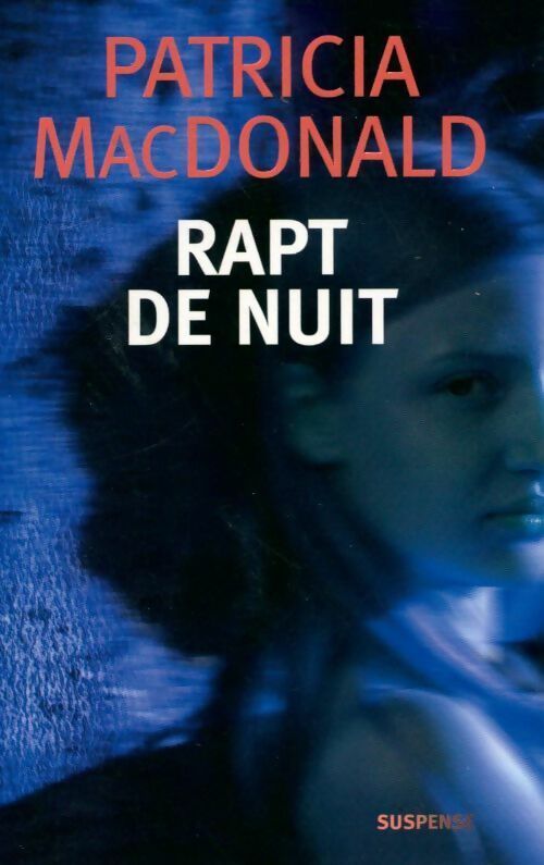 Rapt de nuit - Patricia J. MacDonald - Livre