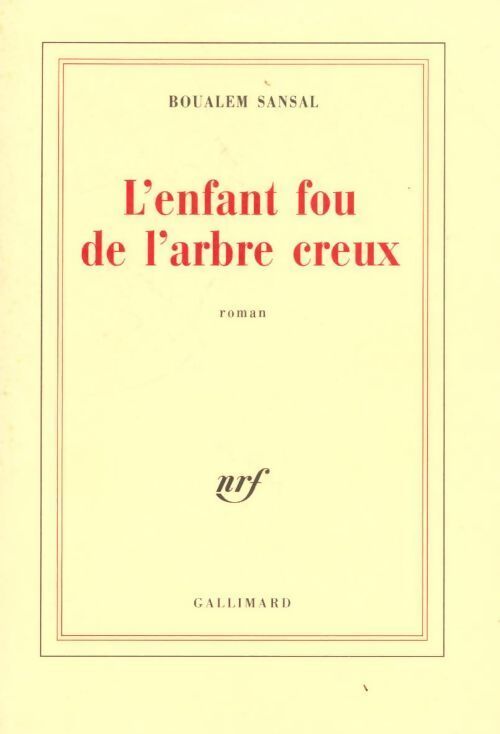 L'enfant fou de l'arbre creux - Boualem Sansal - Livre