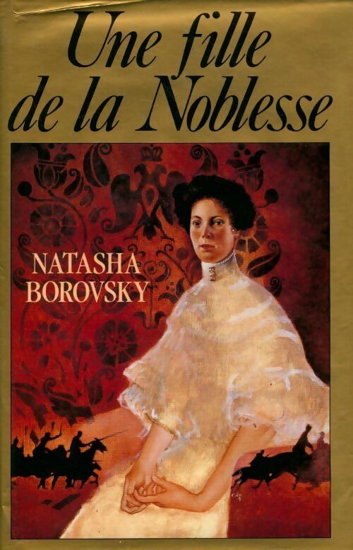 Une fille de la noblesse - Natasha Borovsky - Livre