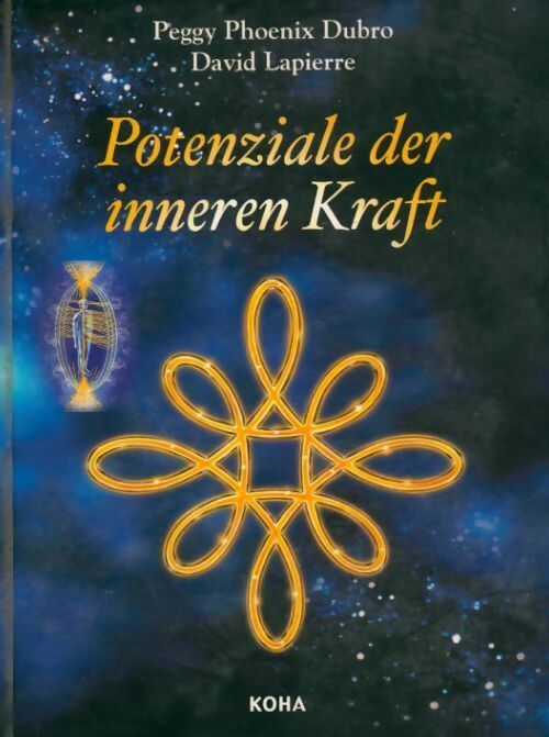 Potentale der inneren kraft - David Lapierre, Peggy Phoenix Dubro - Livre