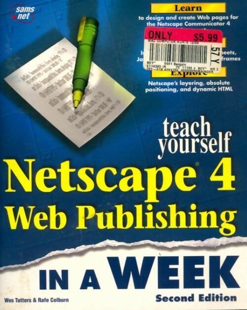 Teach yourself netscape 4 web publishing in a week - Wes Tatters - Livre