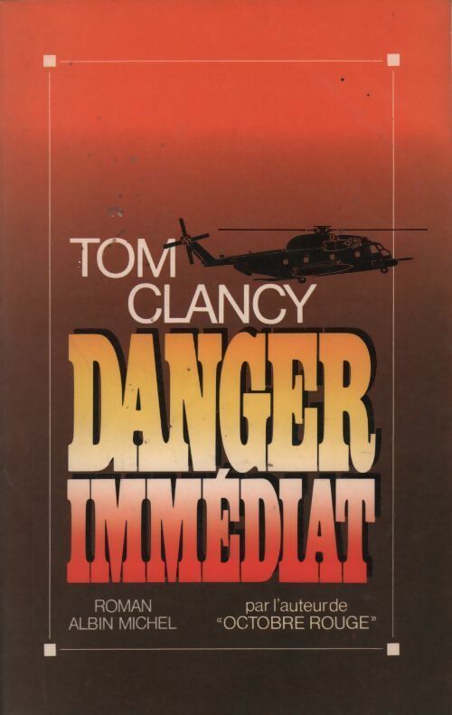 Danger immédiat - Tom Clancy - Livre