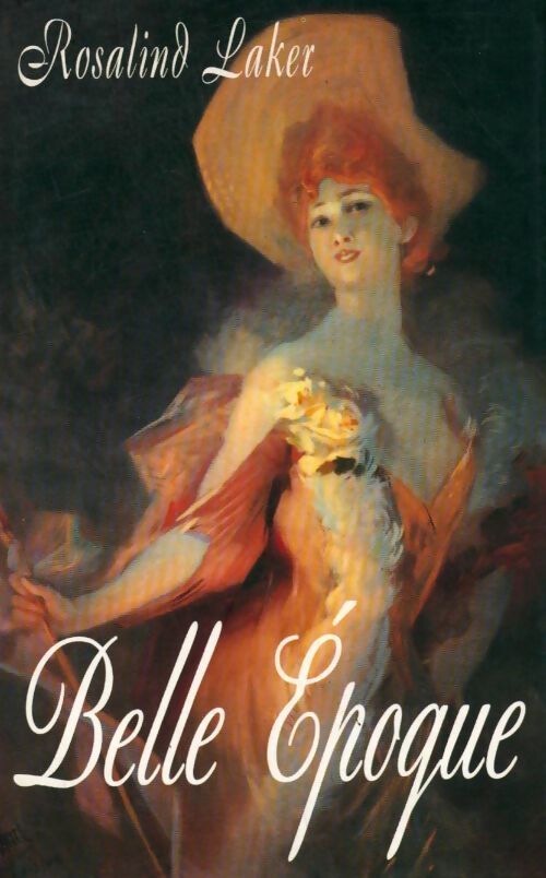 Belle époque - Rosalind Laker - Livre