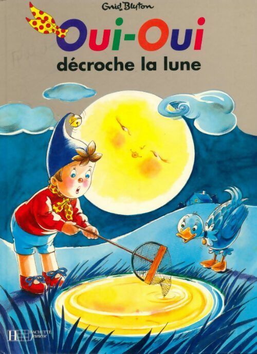 Oui-Oui décroche la lune - Enid Blyton - Livre