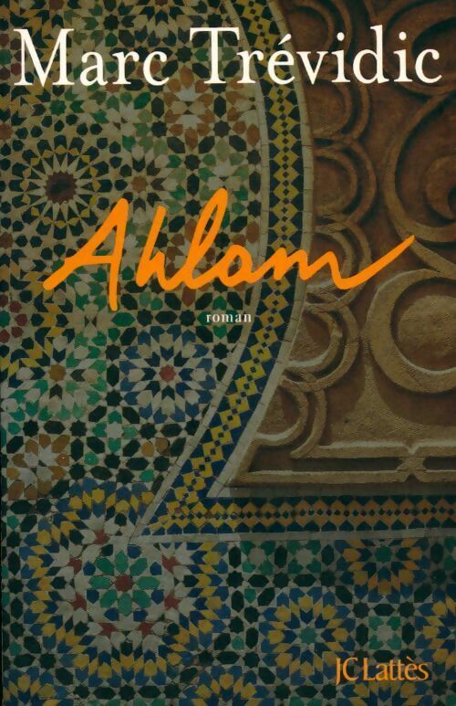 Ahlam - Marc Trévidic - Livre