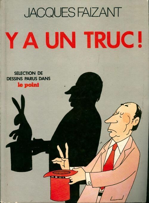 Y a un truc ! - Jacques Faizant - Livre