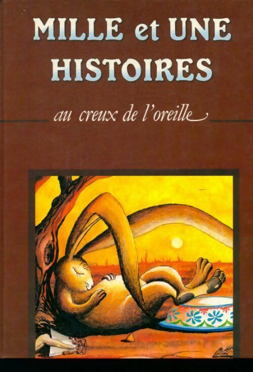 Mille et une histoires au creux de l'oreille Tome X - Collectif - Livre