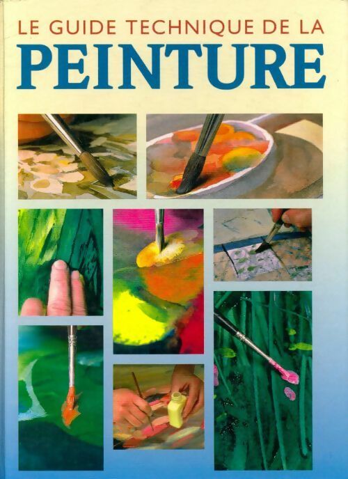 Le guide technique de la peinture - Stan Smith - Livre
