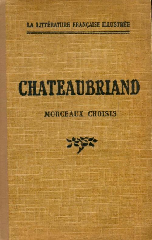 Morceaux choisis - François René Chateaubriand - Livre