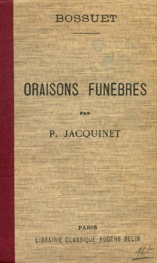 Oraisons funèbres  - Jacques-Bénigne Bossuet - Livre