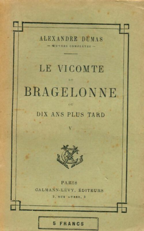 Le vicomte de Bragelonne Tome V - Alexandre Dumas - Livre