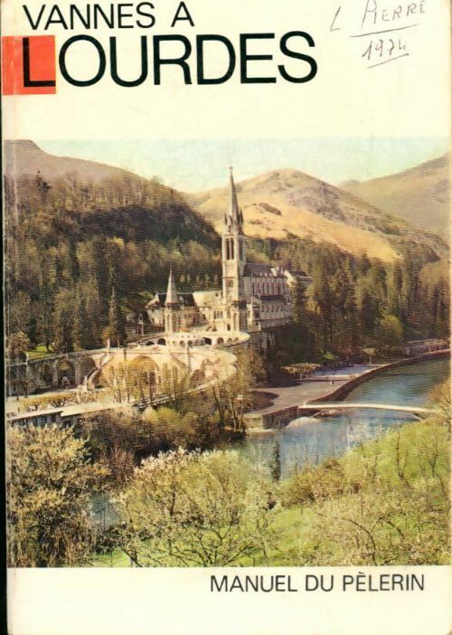 Vannes à Lourdes : Manuel des pèlerins - Collectif - Livre