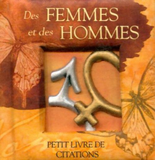 Des femmes et des hommes petit livre de citations - Collectif - Livre