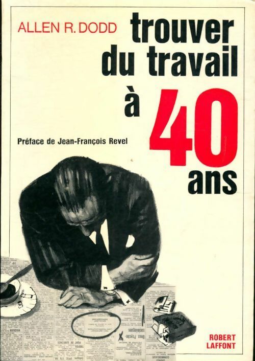 Trouver du travail à 40 ans - Allen R. Dodd - Livre