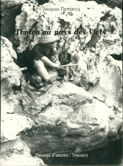Tonton au pays des Viets - Jacques Demarq - Livre