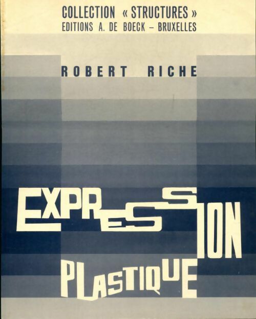 Expression plastique - Robert Riche - Livre