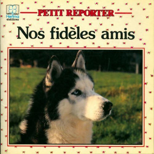 Nos fidèles amis - Collectif - Livre
