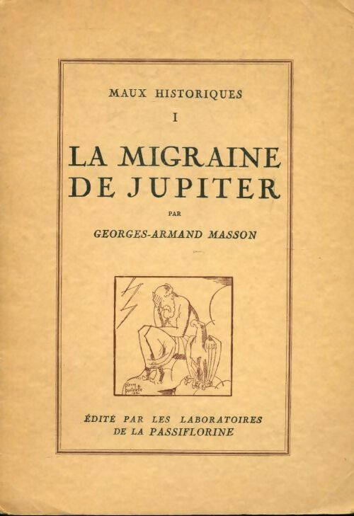 Maux historiques Tome I :  La migraine de Jupiter - Georges-Armand Masson - Livre