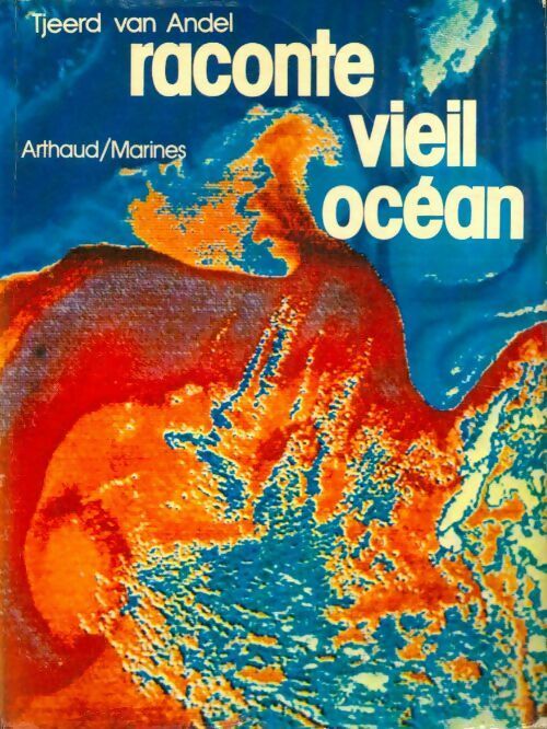 Raconte vieil océan - Tjeerd Van Andel - Livre