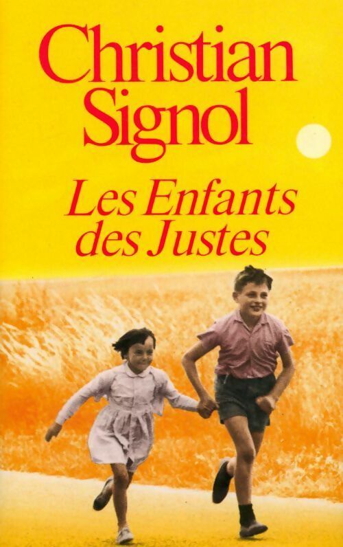 Les enfants des Justes - Christian Signol - Livre