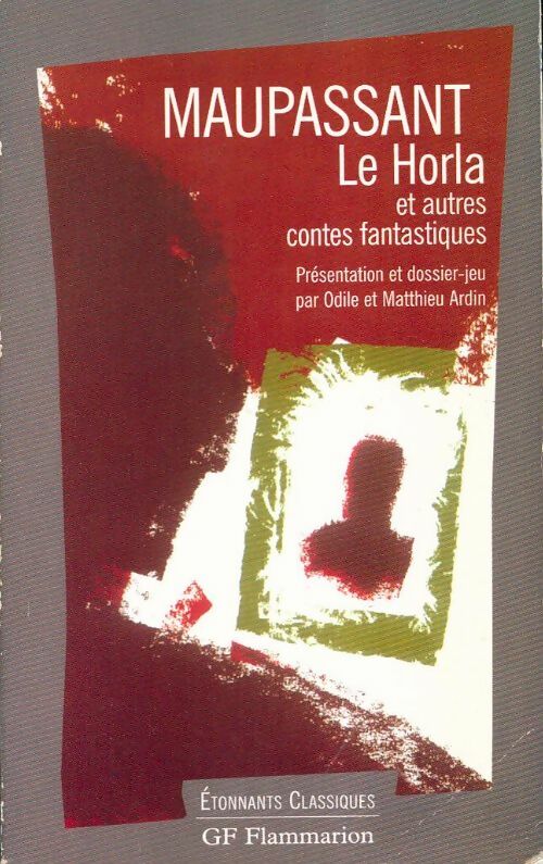 Le Horla suivi de L'héritage - Guy De Maupassant - Livre