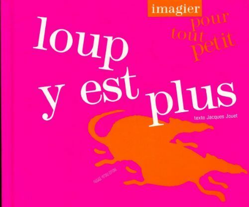 Loup y est plus - Jacques Jouet - Livre